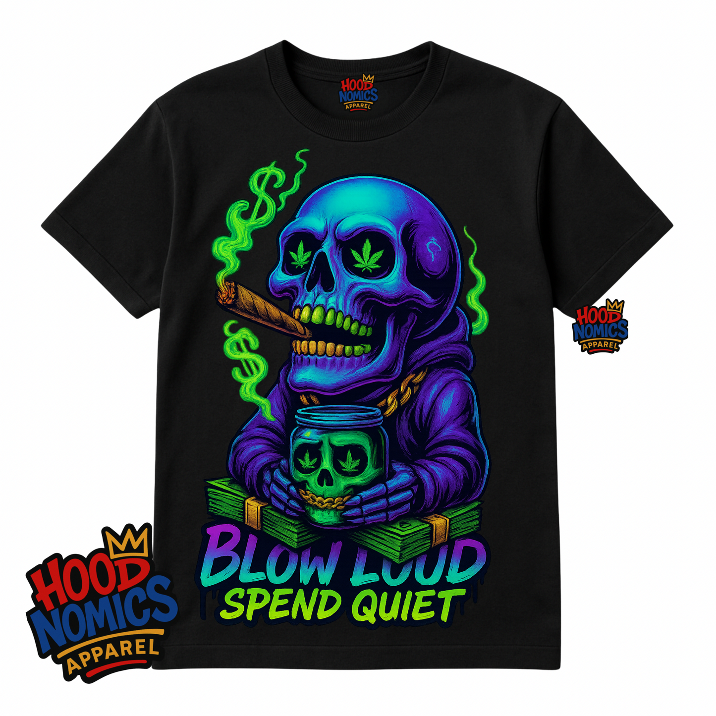 Blow Loud, Spend Quiet™ – Hoodnomics Apparel™