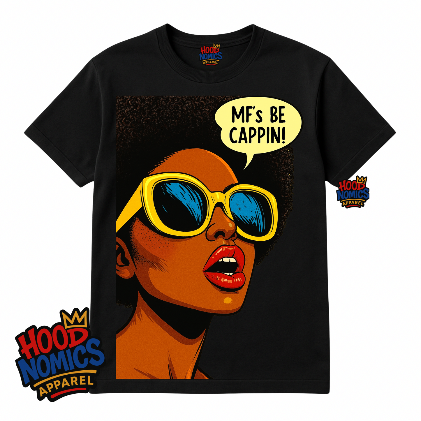 MF’s Be Cappin’™ – Hoodnomics Apparel™ Tee