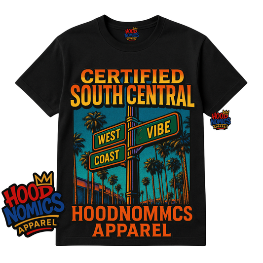 Certified South Central Tee — Hoodnomics Apparel™