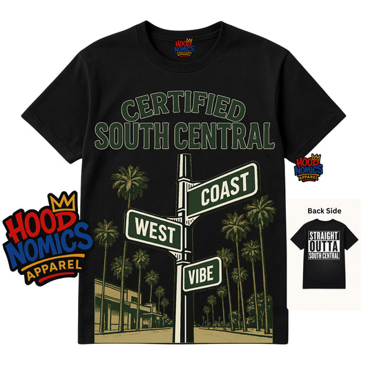 Certified South Central Tee West Coast Vibe” Edition- Hoodnomics Apparel