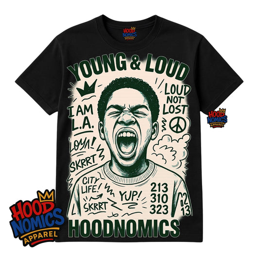Young & Loud Tee – Hoodnomics Apparel™
