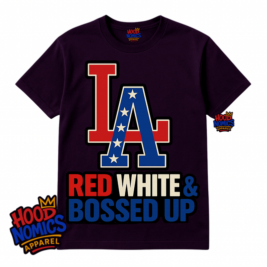 L.A. Edition..Red, White & Bossed Up Tee — Hoodnomics Apparel™